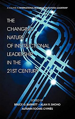 The Changing Nature Of Instructional Leadership In The 21St Century (Hc)-..
