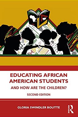Educating African American Students: And How Are The Children?-..