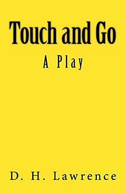 Touch And Go: A Play-..