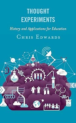 Thought Experiments: History And Applications For Education-..
