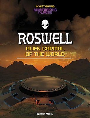 Roswell, Alien Capital Of The World-..