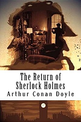 The Return Of Sherlock Holmes: Sherlock Holmes #6-..