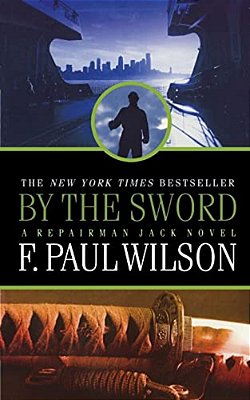 By The Sword: A Repairman Jack Novel-..