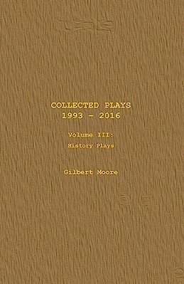 Collected Plays - Volume III: History Plays-..
