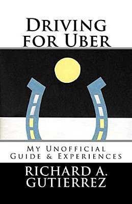 Driving For Uber: My Unofficial Guide & Experiences-..