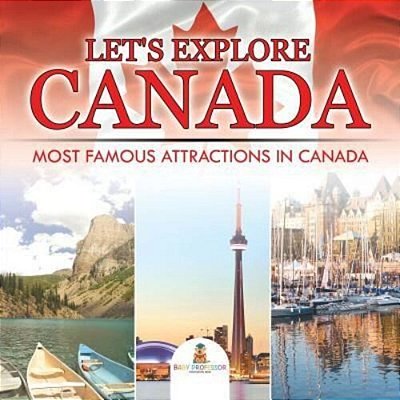 Let's Explore Canada (Most Famous Attractions In Canada)-..