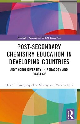 Post-Secondary Chemistry Education In Developing Countries: Advancing Diversity In Pedagogy And Practice-..