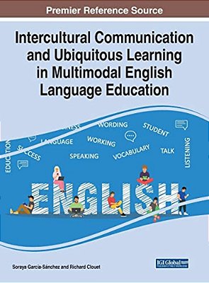 Intercultural Communication And Ubiquitous Learning In Multimodal English Language Education-..