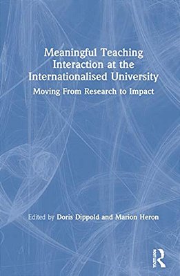 Meaningful Teaching Interaction At The Internationalised University: Moving From Research To Impact-..