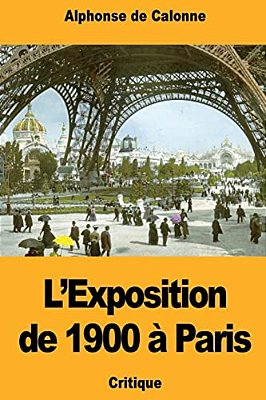 L'Exposition De 1900 À Paris-..