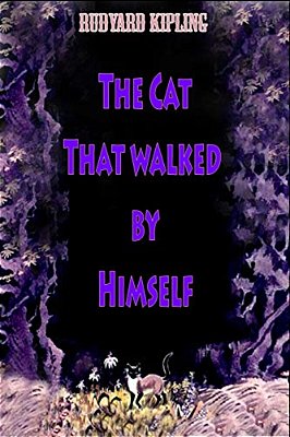 The Cat That Walked By Himself-..