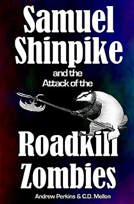 Samuel Shinpike And The Attack Of The Roadkill Zombies-..
