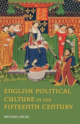 English Political Culture In The Fifteenth Century-..