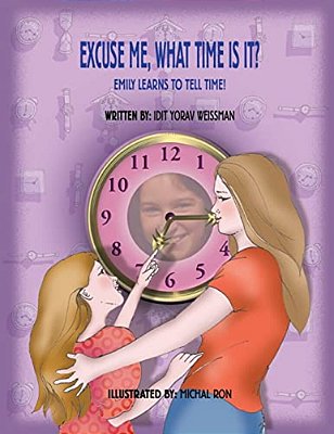 Excuse Me, What Time Is It?: Children's Book-..