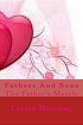 Fathers And Sons: The Father's Mantle-..