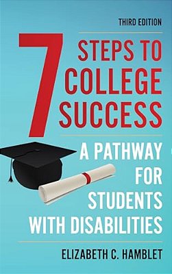 Seven Steps To College Success: A Pathway For Students With Disabilities-..