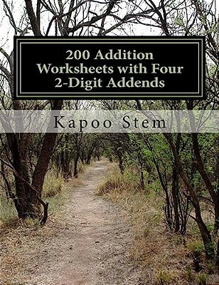 200 Addition Worksheets With Four 2-Digit Addends: Math Practice Workbook-..