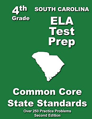 South Carolina 4Th Grade Ela Test Prep: Common Core Learning Standards-..