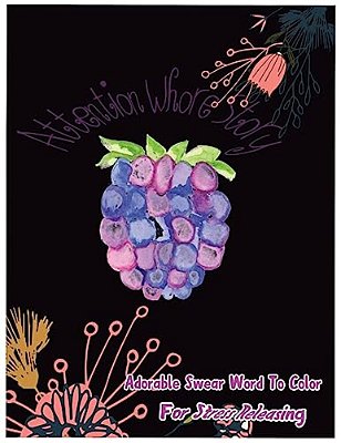 Attention Whore Story: Adorable Swear Words To Color For Stress Releasing-..
