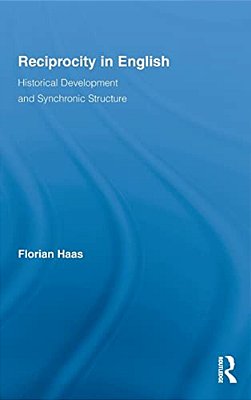 Reciprocity In English: Historical Development And Synchronic Structure-..