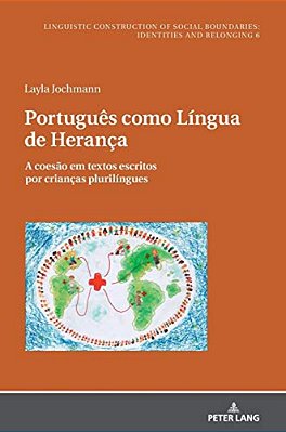 Português Como Língua De Herança: A Coesão Em Textos Escritos Por Crianças Plurilíngues-..