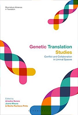 Genetic Translation Studies: Conflict And Collaboration In Liminal Spaces-..
