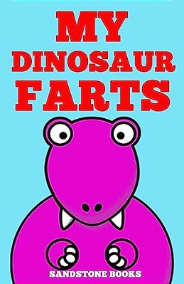 My Dinosaur Farts-..