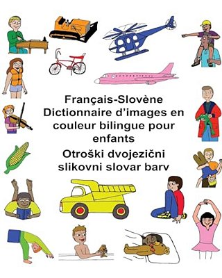 Français-Slovène Dictionnaire D'Images En Couleur Bilingue Pour Enfants-..