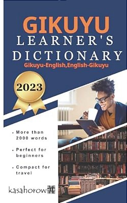 Gikuyu Learner's Dictionary: Gikuyu-English, English-Gikuyu-..