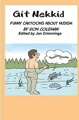 Git Nekkid: Funny Cartoons About Nudism-..