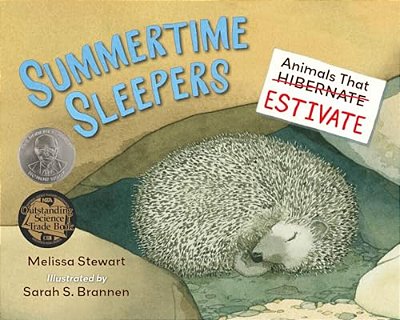 Summertime Sleepers: Animals That Estivate-..