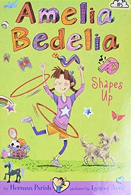 Amelia Bedelia Chapter Book #5: Amelia Bedelia Shapes Up-..