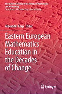 Eastern European Mathematics Education In The Decades Of Change-..