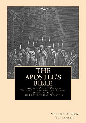 The Apostle's Bible: Volume 2: The New Testament-..
