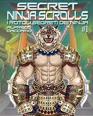 Secret Ninja Scrolls: I Rotoli Segreti Dei Ninja #1 - Cover B 2018-..