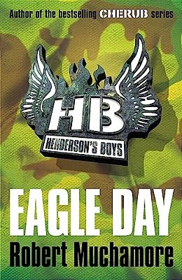 Henderson's Boys: Eagle Day: Book 2-..