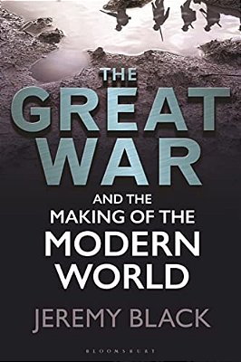 The Great War And The Making Of The Modern World-..