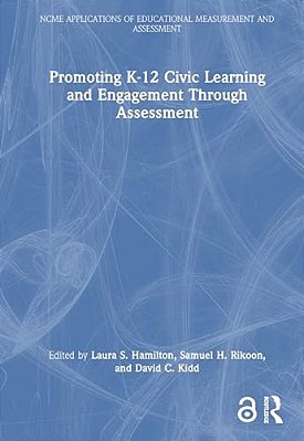 Promoting K-12 Civic Learning And Engagement Through Assessment-..