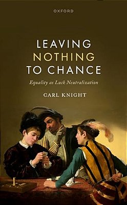 Leaving Nothing To Chance: Equality As Luck Neutralization-..