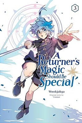 A Returner's Magic Should Be Special, Vol. 3: Volume 3-..