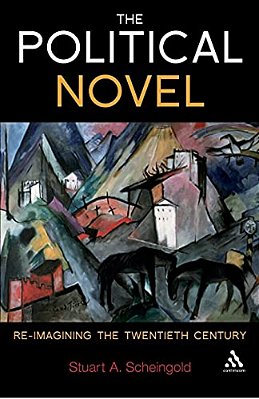The Political Novel: Re-Imagining The Twentieth Century-..