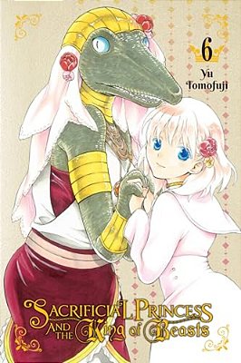 Sacrificial Princess And The King Of Beasts, Vol. 6-..