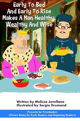 Early To Bed And Early To Rise Makes A Man Healthy: Picture Books For Early Readers And Beginning Readers: Proverbs For Preschoolers-..