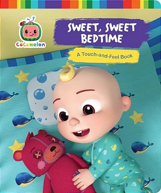 Sweet, Sweet Bedtime: A Touch-And-feel Book-..