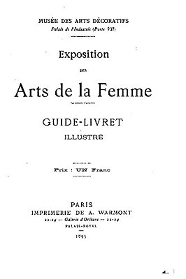 Exposition Des Arts De La Femme, Guide-Livret Illustré-..