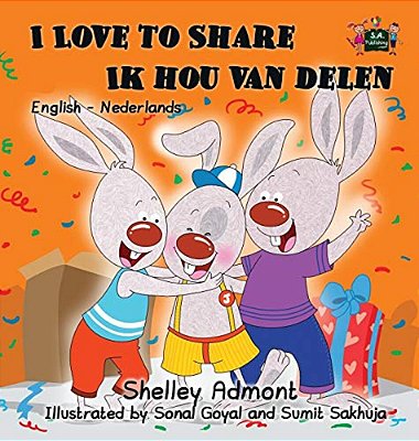 I Love To Share Ik Hou Van Delen: English Dutch Bilingual Edition-..