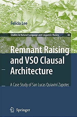 Remnant Raising And Vso Clausal Architecture: A Case Study Of San Lucas Quiavini Zapotec-..