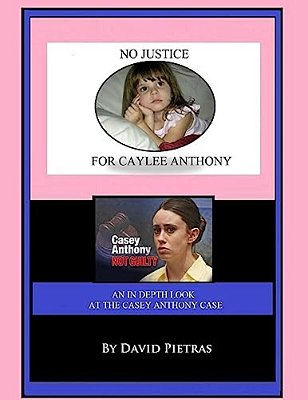 No Justice For Caylee Anthony-..