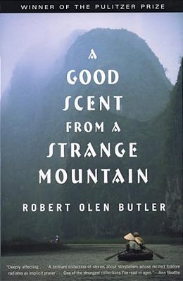 A Good Scent From A Strange Mountain: Stories-..