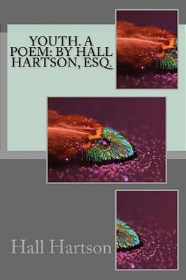Youth. A Poem: By Hall Hartson, Esq. -..